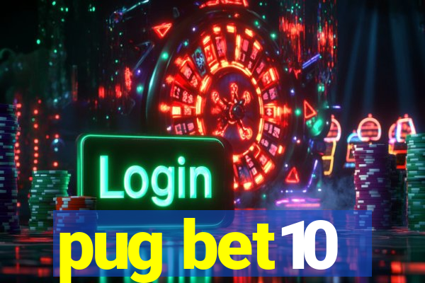 pug bet10